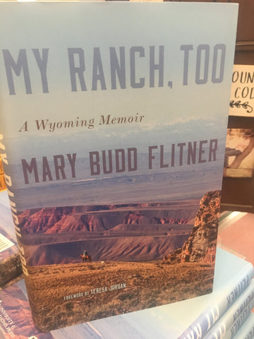 My Ranch, Too by Mary Flitner