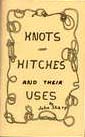 Knots, Hitches and Their Uses, by John Sharp